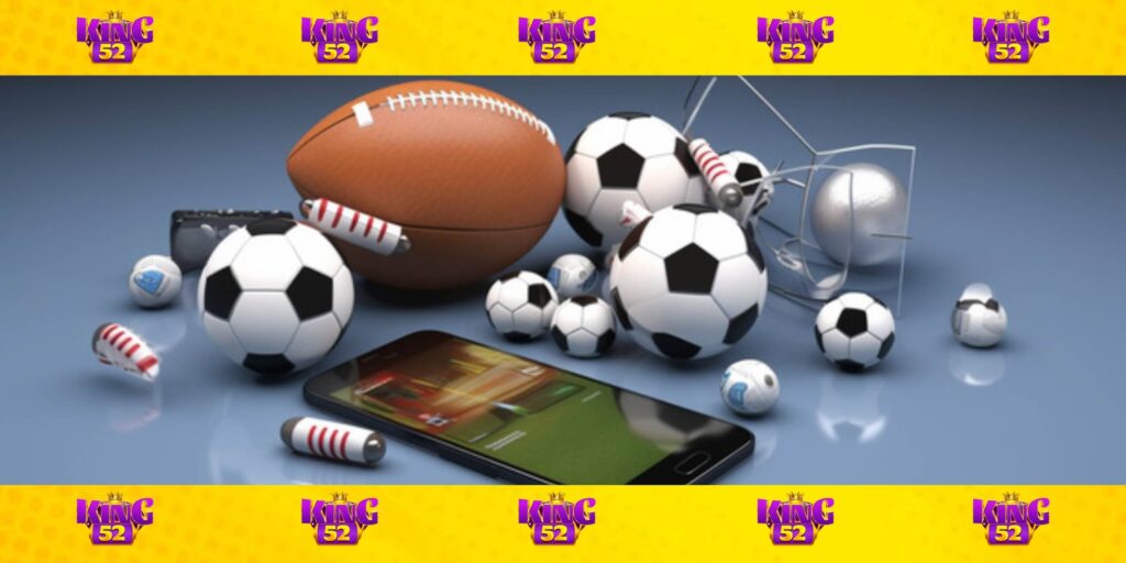 Giới thiệu tổng quan về sảnh cá cược thể thao King52