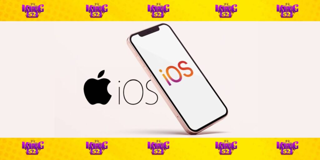 Hướng dẫn tải app King52 trên hệ điều hành iOS